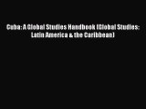 [Read book] Cuba: A Global Studies Handbook (Global Studies: Latin America & the Caribbean)