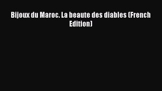 [Read book] Bijoux du Maroc. La beaute des diables (French Edition) [PDF] Online