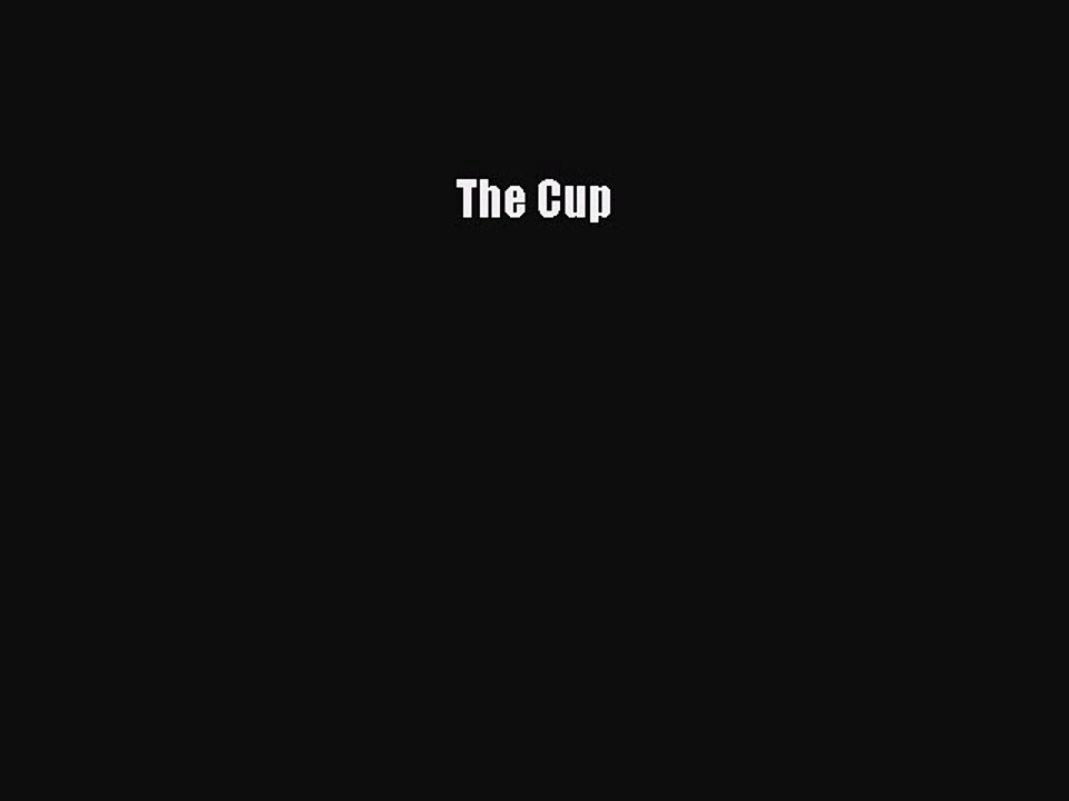 Read The Cup Ebook Free