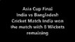 India vs Bangladesh T20 Asia Cup Final 2016 India won the Match by 8 Wickets