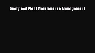 [Read Book] Analytical Fleet Maintenance Management  EBook