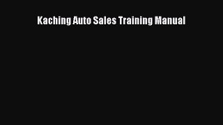 [Read Book] Kaching Auto Sales Training Manual  Read Online