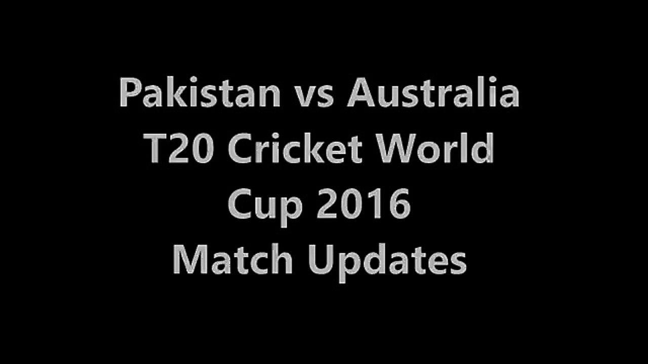 PAK vs AUS Australia won the toss and elected to bat first - ICC T20 WC Match Updates