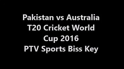 Pakistan vs Australia T20 Cricket World Cup Super 10 26th Match PTV Sports Biss Key 25 March 2016