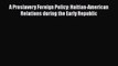 [Read book] A Proslavery Foreign Policy: Haitian-American Relations during the Early Republic