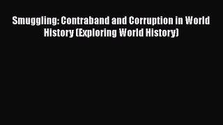 [Read book] Smuggling: Contraband and Corruption in World History (Exploring World History)