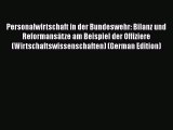 [PDF] Personalwirtschaft in der Bundeswehr: Bilanz und Reformansätze am Beispiel der Offiziere