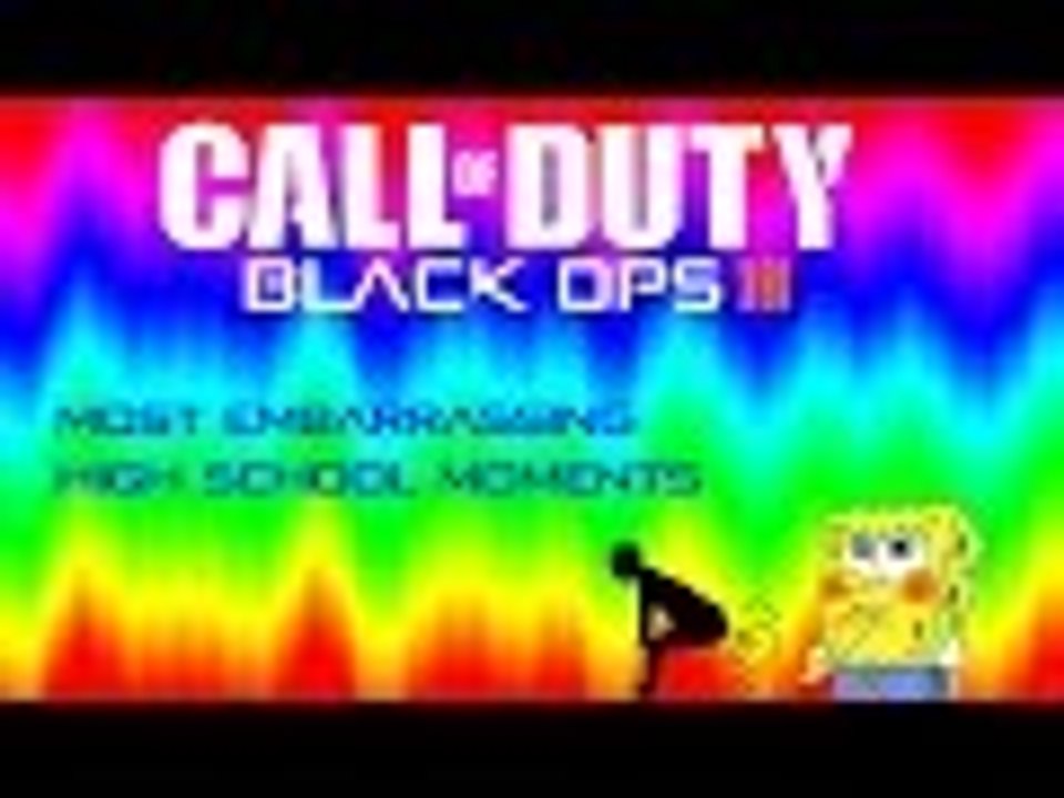 Most Embarrassing High School Moments #1 - Call of Duty Black Ops 3