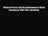 Ebook Political Process and the Development of Black Insurgency 1930-1970 2nd Edition Read