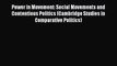 Book Power in Movement: Social Movements and Contentious Politics (Cambridge Studies in Comparative