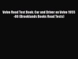 [Read Book] Volvo Road Test Book: Car and Driver on Volvo 1955-86 (Brooklands Books Road Tests)