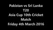 Pakistan vs Sri Lanka ACC T20 Asia Cup 10th Cricket Match PTV Sports Biss Key Code 4th March 2016