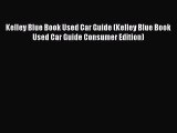 [Read Book] Kelley Blue Book Used Car Guide (Kelley Blue Book Used Car Guide Consumer Edition)