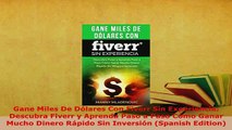 PDF  Gane Miles De Dólares Con Fiverr Sin Experiencia Descubra Fiverr y Aprenda Paso a Paso Read Full Ebook