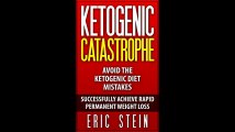 Ketogenic Diet Ketogenic Catastrophe Avoid the Ketogenic Diet Mistakes ketogenic diet for weight loss diabetes