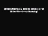 [Read Book] Ultimate American V-8 Engine Data Book: 2nd Edition (Motorbooks Workshop)  Read