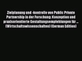 [PDF] Zielplanung und -kontrolle von Public Private Partnership in der Forschung: Konzeption