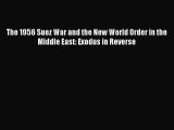 [Read book] The 1956 Suez War and the New World Order in the Middle East: Exodus in Reverse