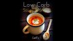 Low Carb Soups  Stews Healthy Nutritious Low Carb Ketogenic Paleo Atkins Friendly Recipes To Help You Lose