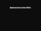 [Read Book] American Cars of the 1950s  EBook