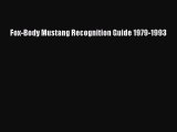 [Read Book] Fox-Body Mustang Recognition Guide 1979-1993  EBook
