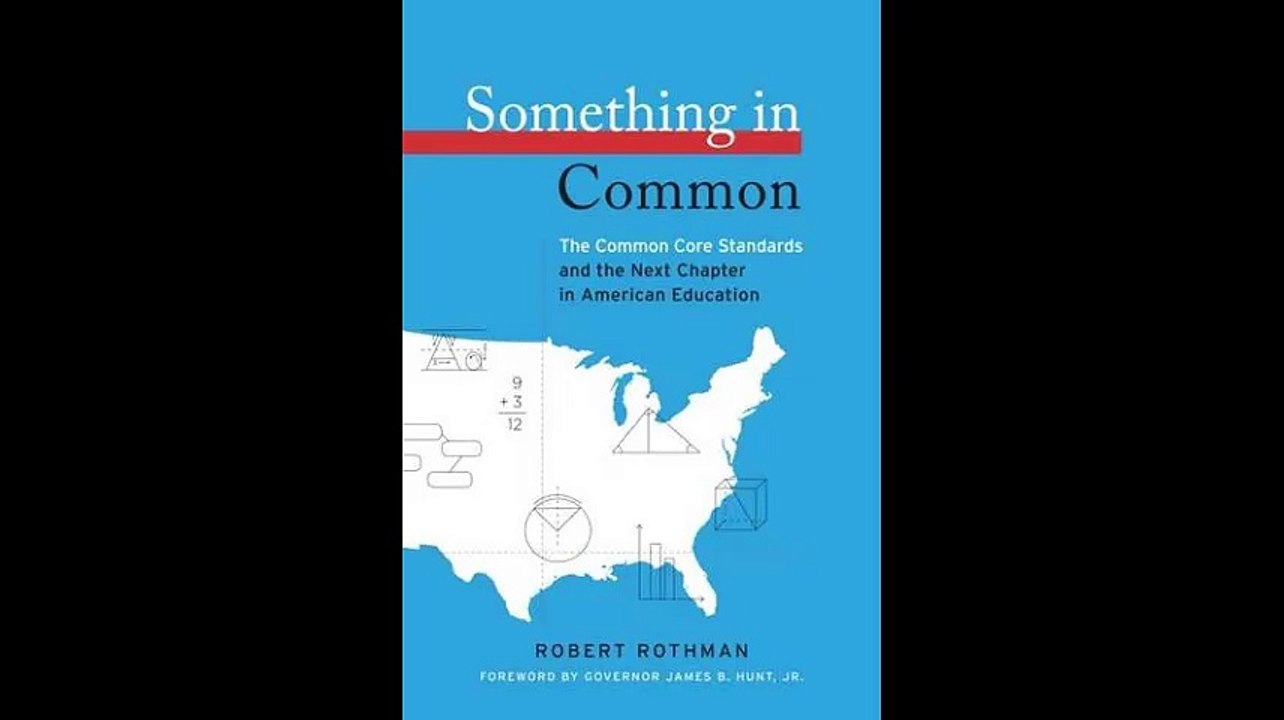 Something in Common The Common Core Standards and the Next Chapter in American Education HEL Impact Series