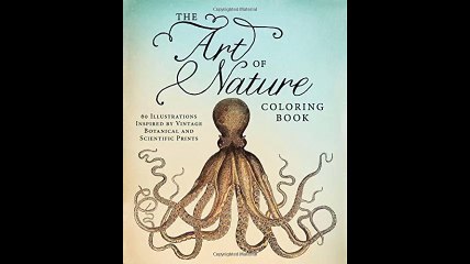 The Art of Nature Coloring Book 60 Illustrations Inspired by Vintage Botanical and Scientific Prints