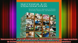 READ book  Successful K12 STEM Education Identifying Effective Approaches in Science Technology Full EBook