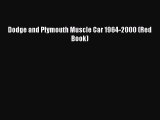 [Read Book] Dodge and Plymouth Muscle Car 1964-2000 (Red Book)  EBook