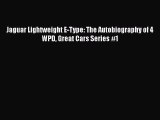 [Read Book] Jaguar Lightweight E-Type: The Autobiography of 4 WPD Great Cars Series #1  Read