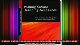 DOWNLOAD FREE Ebooks  Making Online Teaching Accessible Inclusive Course Design for Students with Disabilities Full EBook