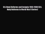 [Read book] U.S. Navy Uniforms and Insignia 1943-1946 (U.S. Navy Uniforms in World War II Series)