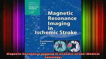 READ THE NEW BOOK   Magnetic Resonance Imaging in Ischemic Stroke Medical Radiology  BOOK ONLINE