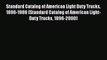 [Read Book] Standard Catalog of American Light Duty Trucks 1896-1986 (Standard Catalog of American