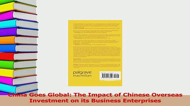 PDF China Goes Global The Impact of Chinese Overseas Investment on its Business Enterprises Read Full Ebook