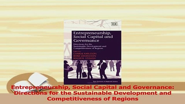 PDF Entrepreneurship Social Capital and Governance Directions for the Sustainable Development Download Full Ebook