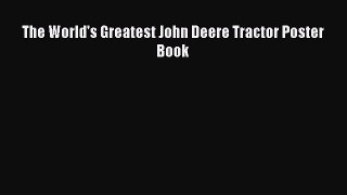 [Read Book] The World's Greatest John Deere Tractor Poster Book  EBook