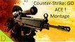 CS:GO ACE Montage Counter Strike Global Offensive