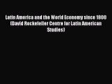 [Read book] Latin America and the World Economy since 1800 (David Rockefeller Centre for Latin