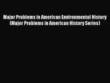 [Read book] Major Problems in American Environmental History (Major Problems in American History