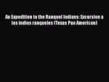 [Read book] An Expedition to the Ranquel Indians: Excursion a los indios ranqueles (Texas Pan