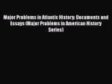 [Read book] Major Problems in Atlantic History: Documents and Essays (Major Problems in American