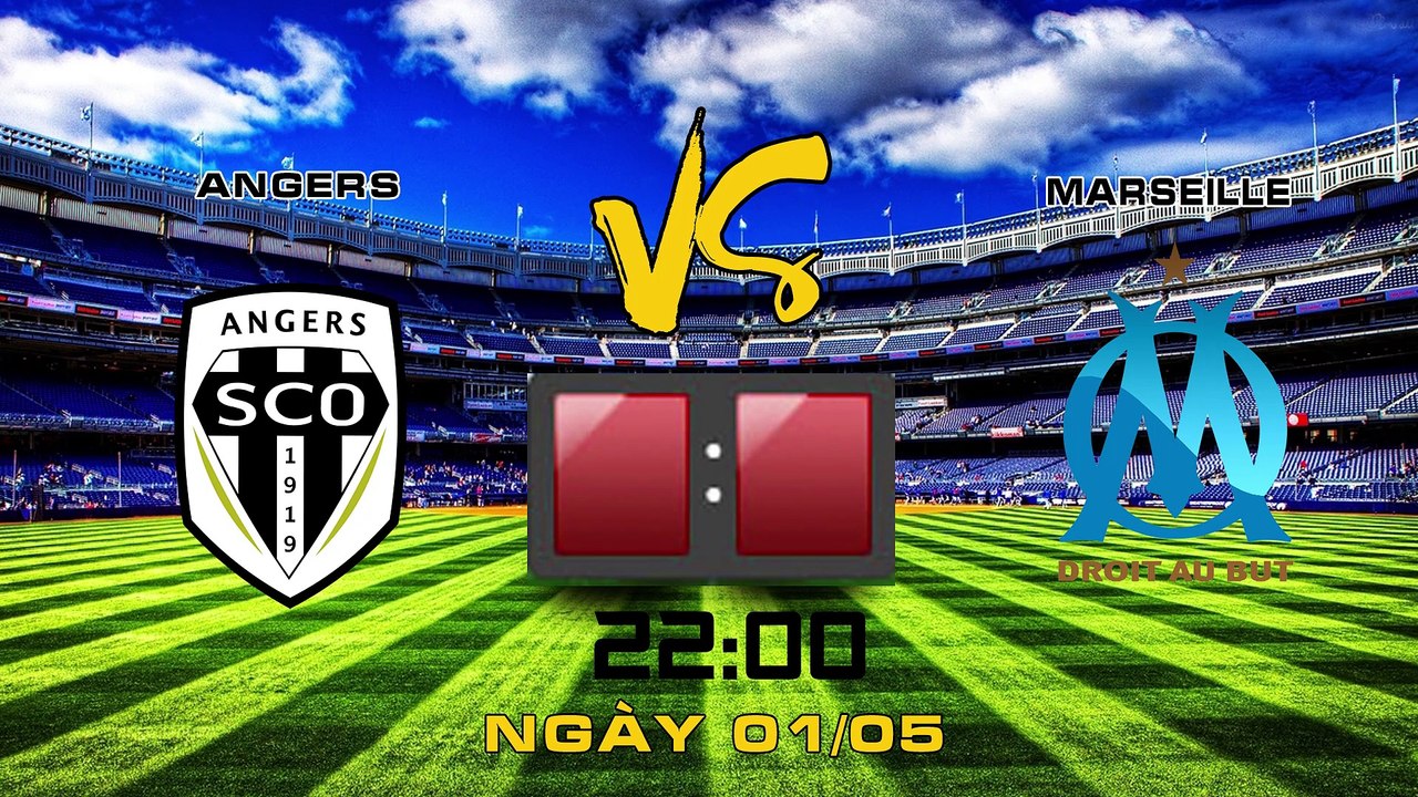 Soi kèo  Angers vs Marseille