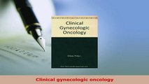 PDF  Clinical gynecologic oncology PDF Full Ebook