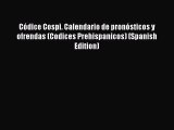 [Read book] Códice Cospi. Calendario de pronósticos y ofrendas (Codices Prehispanicos) (Spanish