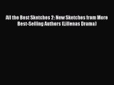 [PDF] All the Best Sketches 2: New Sketches from More Best-Selling Authors (Lillenas Drama)