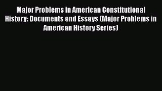 [Read book] Major Problems in American Constitutional History: Documents and Essays (Major