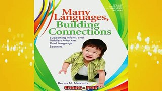 READ book  Many Languages Building Connections Supporting Infants and Toddlers Who Are Dual Language Full EBook