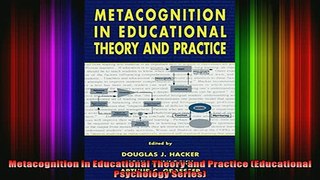 DOWNLOAD FREE Ebooks  Metacognition in Educational Theory and Practice Educational Psychology Series Full Free