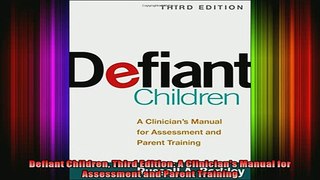 READ book  Defiant Children Third Edition A Clinicians Manual for Assessment and Parent Training Full Free